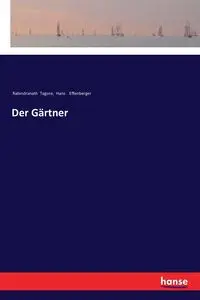 Der Gärtner - Tagore Rabindranath