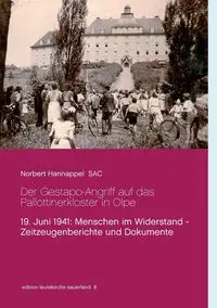 Der Gestapo-Angriff auf das Pallottinerkloster in Olpe - Norbert Hannappel