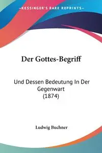 Der Gottes-Begriff - Buchner Ludwig