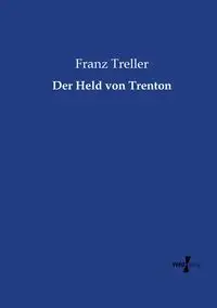 Der Held von Trenton - Treller Franz