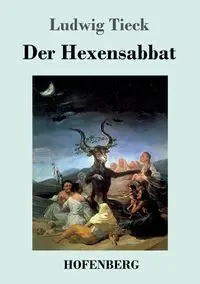 Der Hexensabbat - Tieck Ludwig