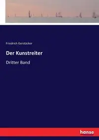 Der Kunstreiter - Gerstäcker Friedrich