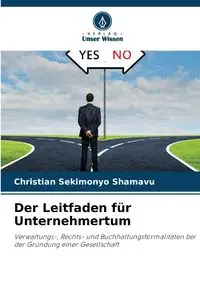 Der Leitfaden für Unternehmertum - Christian SEKIMONYO SHAMAVU