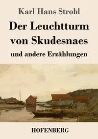 Der Leuchtturm von Skudesnaes - Karl Hans Strobl