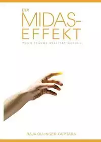 Der Midas-Effekt - Ollinger-Guptara Raja
