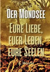 Der Mondsee - Abraham Merritt