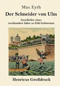 Der Schneider von Ulm (Großdruck) - Max Eyth