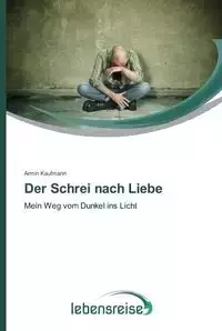 Der Schrei nach Liebe - Kaufmann Armin