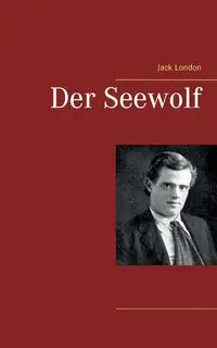 Der Seewolf - Jack London