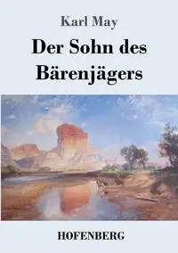 Der Sohn des Bärenjägers - May Karl