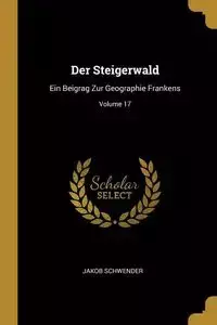 Der Steigerwald - Schwender Jakob