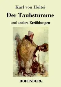 Der Taubstumme - Karl von Holtei