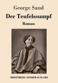 Der Teufelssumpf - George Sand