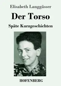 Der Torso - Elisabeth Langgässer