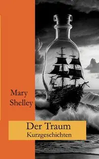 Der Traum - Shelley Mary