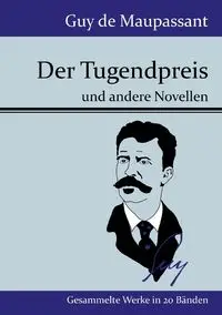 Der Tugendpreis - Guy Maupassant de