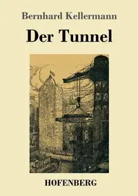 Der Tunnel - Kellermann Bernhard