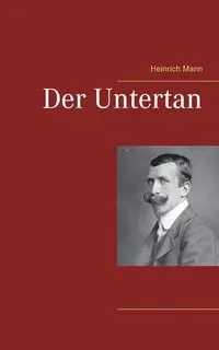 Der Untertan - Mann Heinrich