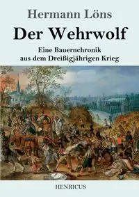 Der Wehrwolf - Löns Hermann