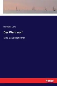 Der Wehrwolf - Löns Hermann