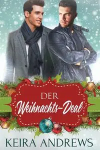 Der Weihnachts-Deal - Keira Andrews