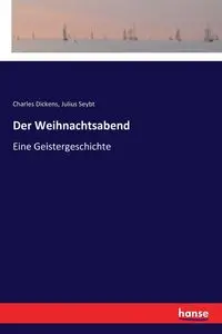 Der Weihnachtsabend - Charles Dickens