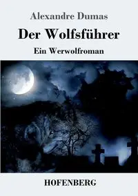 Der Wolfsführer - Dumas Alexandre