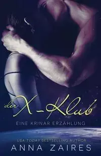 Der X-Klub (Eine Krinar Erzählung) - Anna Zaires