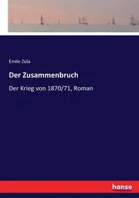 Der Zusammenbruch - Zola Emile