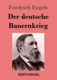 Der deutsche Bauernkrieg - Engels Friedrich