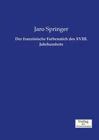 Der französische Farbenstich des XVIII. Jahrhunderts - Springer Jaro