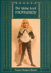 Der kleine Lord Fauntleroy - Frances Hodgson Burnett