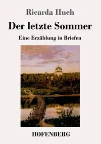 Der letzte Sommer - Ricarda Huch