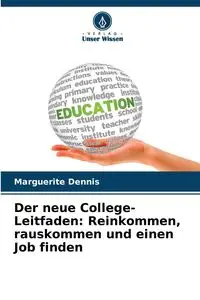 Der neue College-Leitfaden - Dennis Marguerite