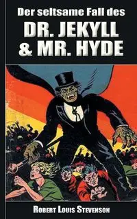 Der seltsame Fall des Dr. Jekyll und Mr. Hyde - Robert Louis Stevenson