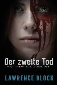 Der zweite Tod - Lawrence Block