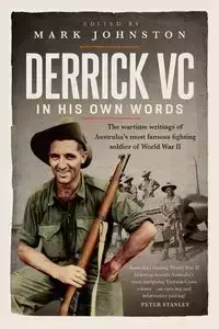 Derrick VC in his own words - Johnston Mark