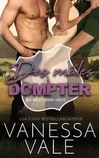 Des mâles à dompter - Vanessa Vale