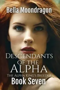 Descendants of the Alpha - Bella Moondragon