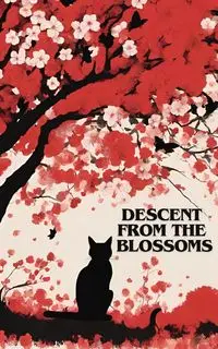 Descent From the Blossoms - Christopher Barnett M