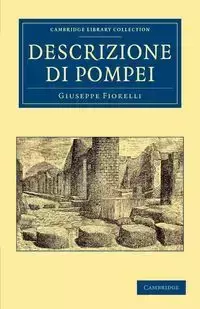 Descrizione Di Pompei - Giuseppe Fiorelli