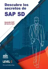 Descubre los secretos de SAP  Ventas y distribucion - Luz Andrea Diaz