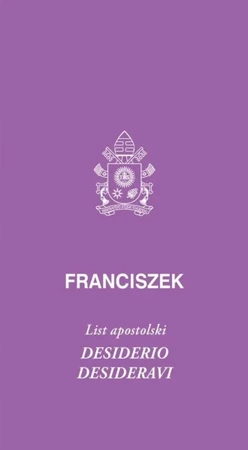 Desiderio desideravi. List apostolski - Franciszek