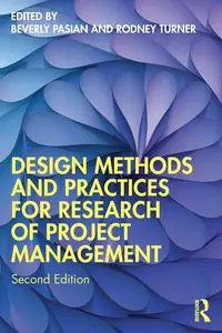 Design Methods and Practices for Research of Project Management - Pasian Beverly