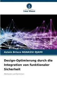 Design-Optimierung durch die Integration von funktionaler Sicherheit - NGNASSI DJAMI Aslain Brisco