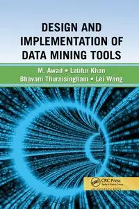 Design and Implementation of Data Mining Tools - Thuraisingham Bhavani