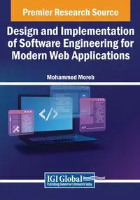 Design and Implementation of Software Engineering for Modern Web Applications - Mohammed Moreb