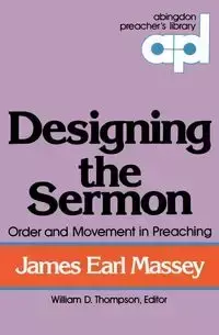 Designing the Sermon - James Earl Massey