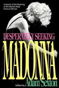 Desperately Seeking Madonna - Sexton Adam