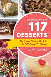 Dessert Recipes - Olivia Rogers